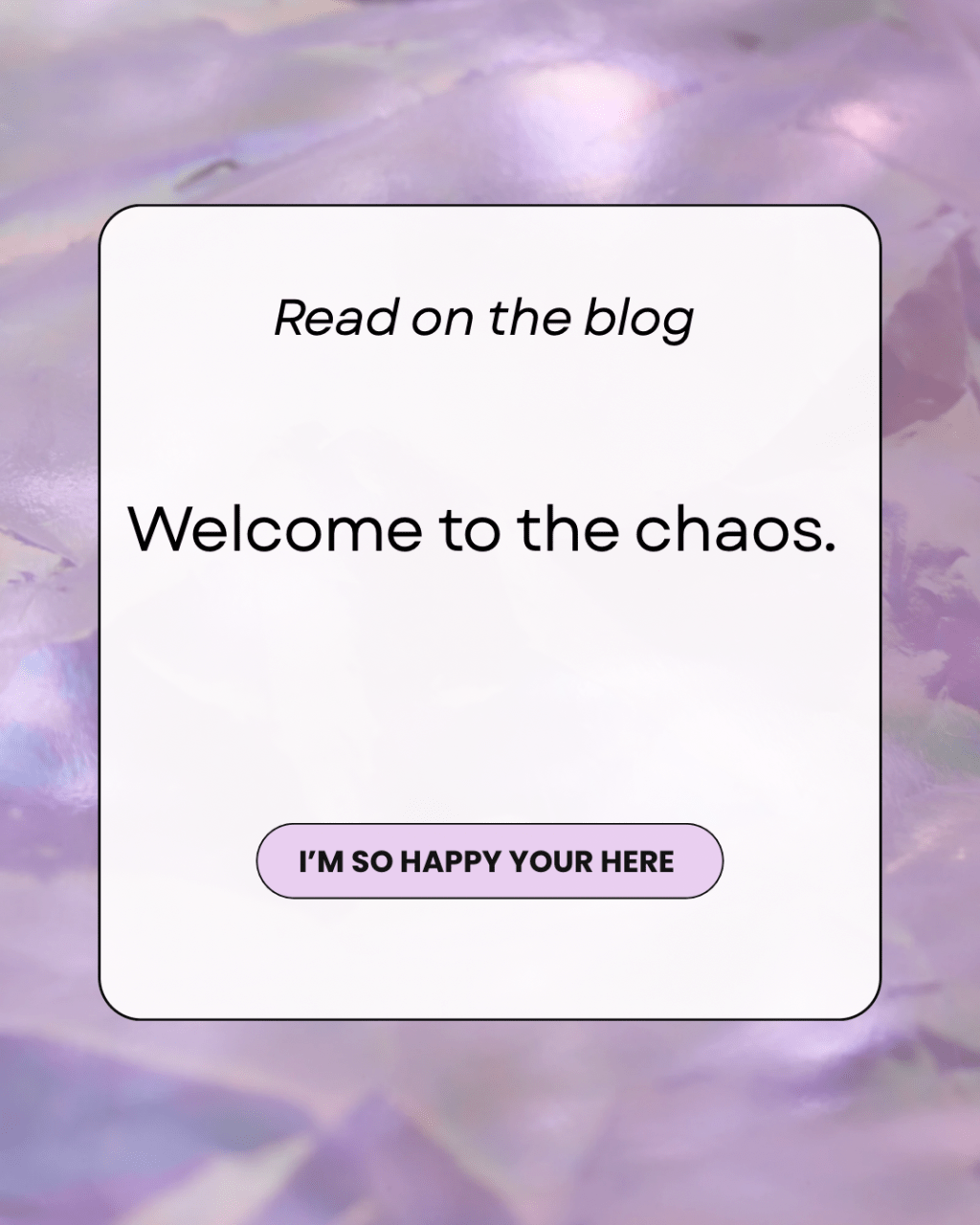 Welcome to the&nbsp;Chaos